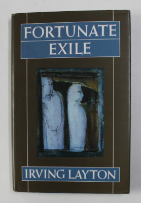 FORTUNATE EXILE by IRVING LAYTON , 1987 foto