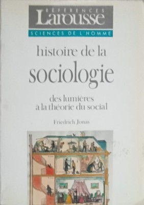 HISTOIRE DE LA SOCIOLOGIE DES LUMIERES A LA THEORIE DU SOCIAL-FRIEDRICH JONAS-252645 foto