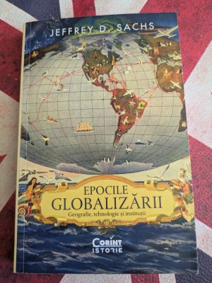 Jeffrey Sachs, Epocile globalizarii. Geografie, tehnologie si institutii foto
