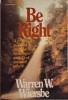 Be Right. A practical guide to discover how to be right with God, yourself, others &ndash; Warren W. Wiersbe