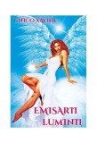Emisarii Luminii Chico Xavier Carte Spiritualitate Ezoterism Brosata