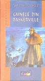 CAINELE DIN BASKERVILLE-ARTHUR CONAN DOYLE-274446