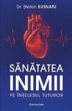 Sanatatea inimii pe intelesul tuturor - Dr. Stefan Busnatu