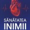 Sanatatea inimii pe intelesul tuturor - Dr. Stefan Busnatu