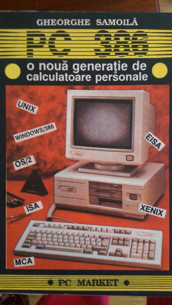 PC 386 o noua generatie de calculatoare personale G.Samoila 1992 | Okazii.ro