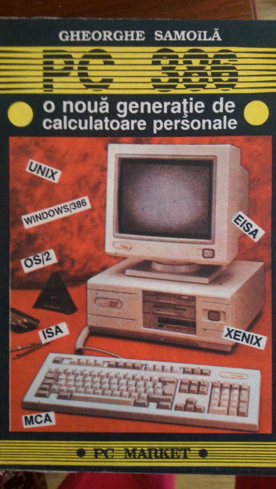 PC 386 o noua generatie de calculatoare personale G.Samoila 1992