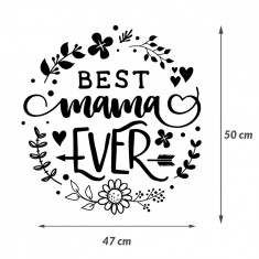 Sticker Mama ?Best mama ever?, 50?47 cm, Alb, Oracal foto