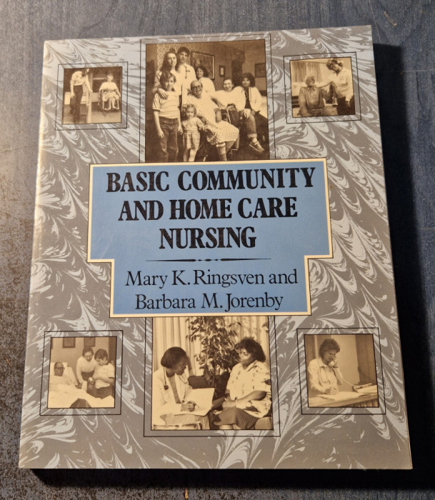 Basic community and home care nursing Mary K. Ringsven