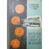 Metode fizico-chimice de analiza - 1961 - Z. Slabu ($O144)
