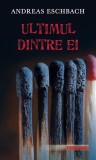 Ultimul dintre ei - Paperback brosat - Andreas Eschbach - RAO