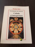 Moshe Idel - Perfectiuni care absorb. Cabala si interpretare