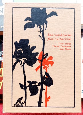Indrumatorul floricultorului - L. Stefan ; V. Canarache ; A. Marin foto