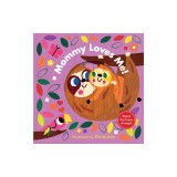 Mommy Loves Me! (a Changing Faces Book): A Board Book