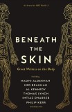 Beneath the Skin | Naomi Alderman, Chibundu Onuzo, A. L. Kennedy, Philip Kerr, Ned Beauman, None Various, Thomas Lynch