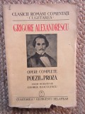 GRIGORE ALEXANDRESCU - OPERE COMPLETE - POEZII SI PROZA , editie ingrijita de GEORGE BAICULESCU , 1940