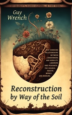 Reconstruction by Way of the Soil foto