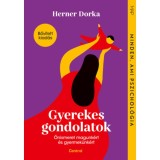 Gyerekes gondolatok - &Ouml;nismeret magunk&eacute;rt &eacute;s gyermek&uuml;nk&eacute;rt - Herner Dorka