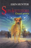 Erin Hunter - Supravietuitorii: Orasul pustiu, volumul 1