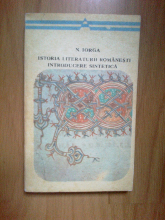 a4b N. Iorga - Istoria Literaturii romanesti, introducere sintetica