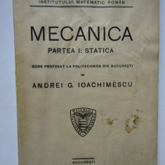 AG Ioachimescu - Mecanica - Partea I- Statica - Ed.Gobl 1942