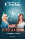 Darul constelatiilor. Suflet pierdut, suflet regasit - Florentina Fantanaru, Elena Barbu