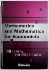 MATHEMATICS AND MATHEMATICA FOR ECONOMISTS by CLIFF J. HUANG, PHILIP S. CROOKE , 1997 foto