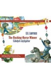 The Rocking-Horse Winner. Calutul castigator - D.H. Lawrence