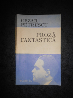 Cezar Petrescu - Proza fantastica foto