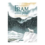 Fram, Ursul Polar, Cezar Petrescu - Editura Art