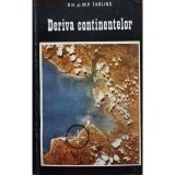 D. H. si M. P. Tarling - Deriva continentelor (Editia: 1978)