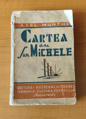 Cartea de la San Michele - Axel Munthe (Ed. Nationala Ciornei) foto