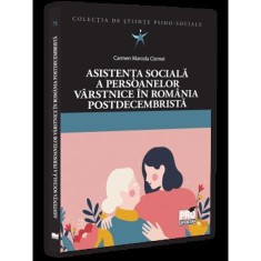 Asistenta sociala a persoanelor varstnice in Romania postdecembrista, Universul Juridic