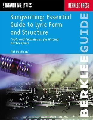 Songwriting: Essential Guide to Lyric Form and Structure: Tools and Techniques for Writing Better Lyrics foto
