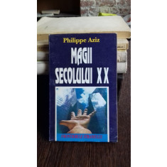 MAGII SECOLULUI XX - PHILIPPE AZIZ