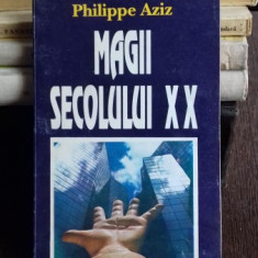 MAGII SECOLULUI XX - PHILIPPE AZIZ