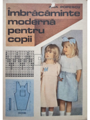 Ana Popescu - &amp;Icirc;mbrăcăminte modernă pentru copii (editia 1988) foto