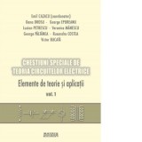 Chestiuni speciale de teoria circuitelor electrice (2 vol.) - Emil Cazacu