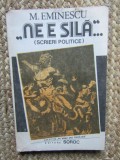 Ne e sila... (Scrieri politice) - M. Eminescu