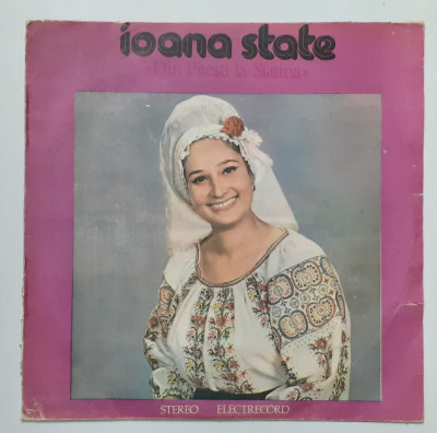 Ioana State - Din Pitesti La Slatina - Disc Vinyl Vinil Mare LP (VEZI DESCRIEREA foto