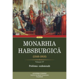 Monarhia Habsburgica (1848-1918). Volumul 4. Problema confesionala