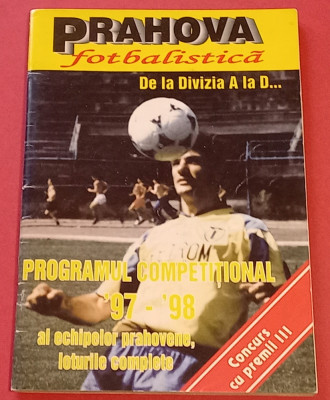 Agenda -program fotbal-Echipele Prahovene sezonul 1997-1998 (TOATE DIVIZIILE) foto