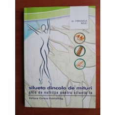 Mihaela Bilic - Silueta dincolo de mituri. Ghid de nutritie pentru silueta ta