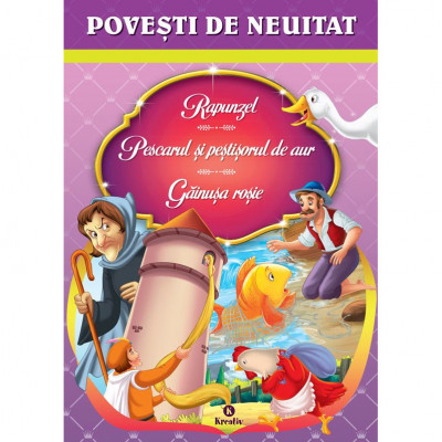 Povesti de neuitat Rapunzel, Pescarul si pestisorul de aur, Gainusa rosie, ed 2019 foto