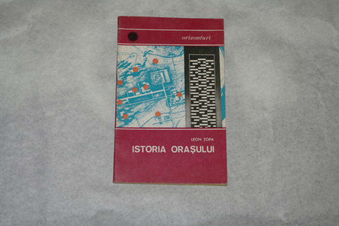 Istoria orasului - Leon Topa - 1968