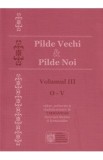 Pilde vechi si pilde noi. Vol.3: O-V