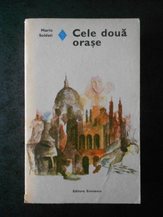 MARIO SOLDATI - CELE DOUA ORASE