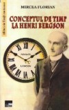 Conceptul de timp la Henri Bergson - Mircea Florian, Aius - Carte Filosofie