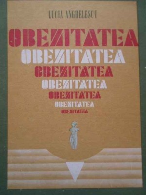 OBEZITATEA LUCIA ANGHELESCU 1985 foto