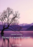 Chemarea muntelui sf&acirc;nt - Paperback brosat - Gabriela Turculețu - Letras