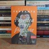 ELENA FERRANTE - POVESTEA FETITEI PIERDUTE ( ROMAN ) , 2015 *